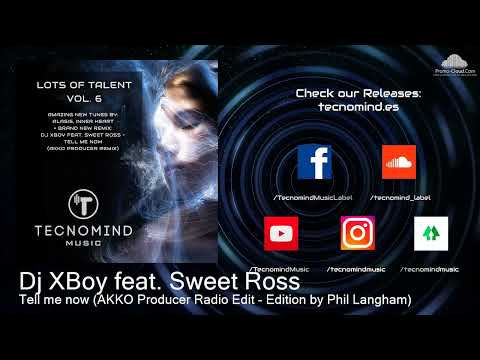 Dj XBoy feat. Sweet Ross - Tell me now (AKKO Producer Remix) [Uplifting Trance] [Tecnomind Music]