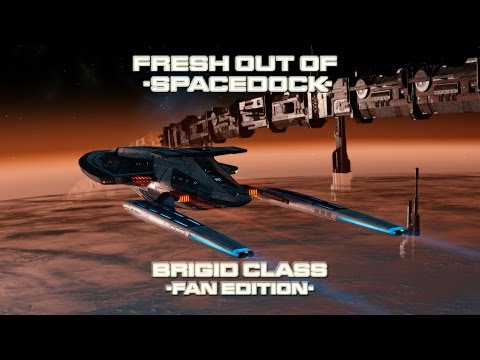 Fresh Out Of Spacedock - Brigid Class - Fan Edition