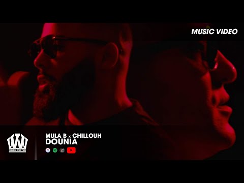 MULA B X CHILLOUH - DOUNIA  (PROD. DIAZ)