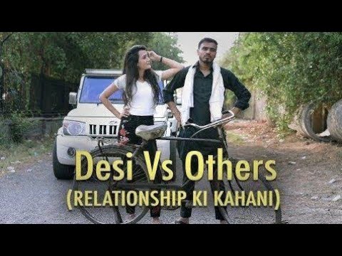 Break-up Desi Vs Others ( Relationship Ki Kahani ) - Amit Bhadana