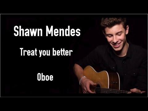Shawn Mendes - Treat You Better | Oboe