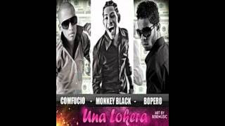 Monkey Black Ft. Comfucio & Bopero-Una Lokera