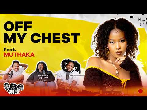 MIC CHEQUE PODCAST | Off my chest Feat. MUTHAKA