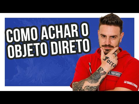 Como encontrar o objeto direto? Aprenda em 8 minutos!