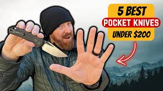 Why These 5 Are The Best Pocket Knives Under $200!