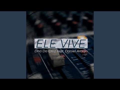 Ele Vive - DNA da Cruz