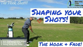 Shaping Your Shots!!! -  The Hook and Fade!