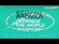 Eco feat. Radmila - Change The World (Steve ...