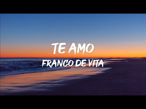 Franco de Vita - Te Amo (Letra)