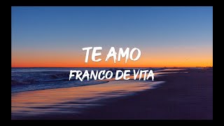 Franco de Vita - Te Amo (Letra)