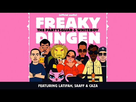 The Partysquad & Whiteboy - Freaky Dingen (feat. Latifah, Saaff & Caza)  [Official Audio]