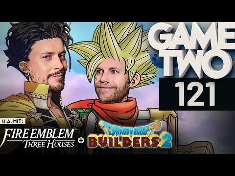 Fire Emblem: Three Houses, Marvel Ultimate Alliance 3, Dragon Quest Builders 2 | Game Two #121