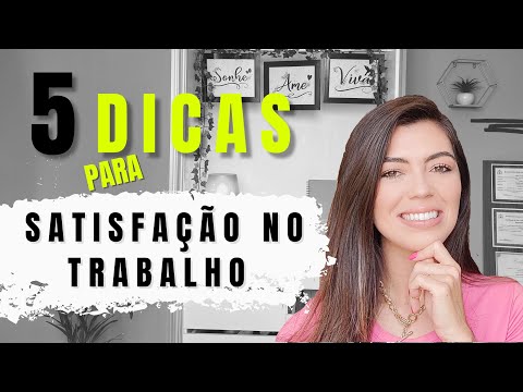 COMO ME SENTIR MAIS FELIZ NO TRABALHO | 5 DICAS