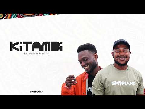 Nelix - Kitambi (feat. Eleven Vibes) (Lyrics Video)