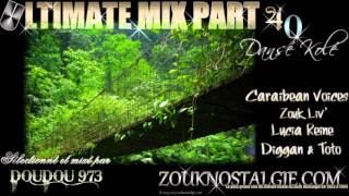 ZOUK NOSTALGIE - ULTIMATE MIX PART 40 - Dansé kolé By DOUDOU 973