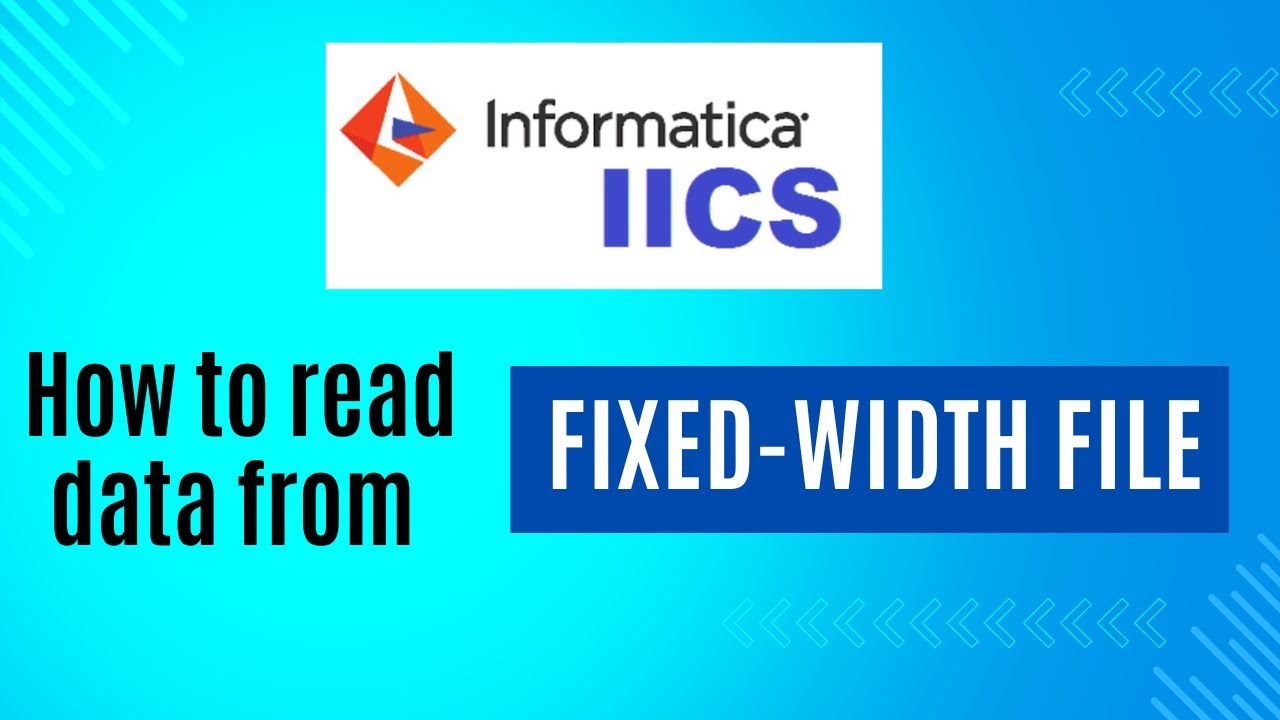 Informatica IICS Tutorial | What is Fixed Width file | How to read fixed Width file in IICS