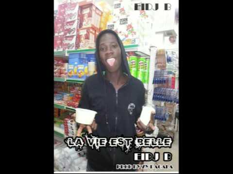 EIDJ B LA VIE EST BELLE PROD BY ZY  PAGALA