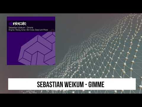 Sebastian Weikum - Gimme [Intricate Records]