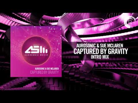 Aurosonic & Sue McLaren - Captured By Gravity [FULL] (Aurosonic/RNM)