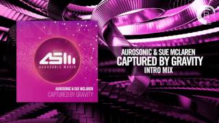 Aurosonic & Sue McLaren - Captured By Gravity [FULL] (Aurosonic/RNM)