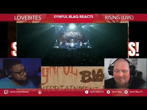 Synful Blaq Reacts - Lovebites - Rising (Live)