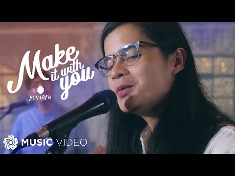 Make It With You - Ben&Ben (Music Video)