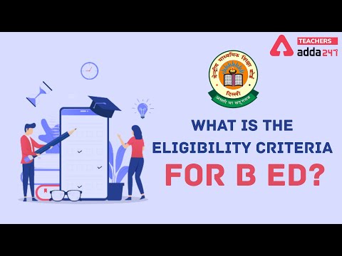 What is the Eligibility Criteria for B.Ed? | Teachers Adda247