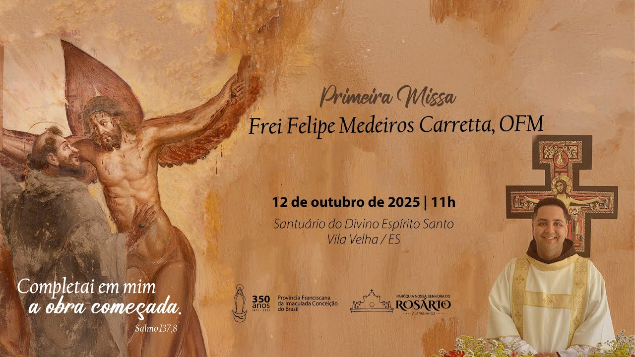 Primeira Missa de Frei Felipe Medeiros Carretta | 12/10/2025