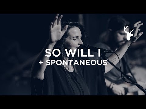 So Will I (100 Billion X) + Spontaneous - Amanda Cook | Bethel Worship