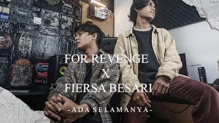 Download lagu ADA SELAMANYA FOR REVENGE X FIERSA BESARI... mp3