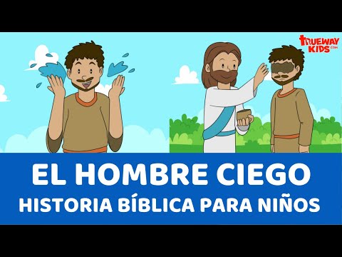 El hombre ciego - Historia bíblica para niños