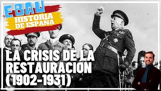 LA CRISIS DE LA RESTAURACIÓN (1902-1931) | Historia de España 🇪🇸