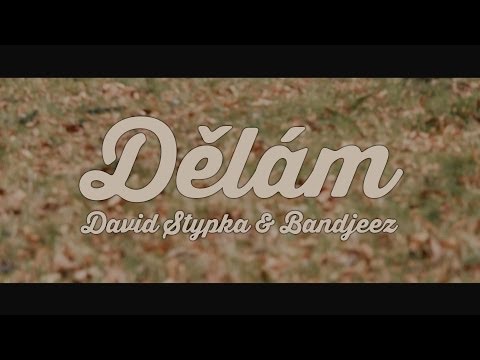 David Stypka & Bandjeez - Dělám / David Stypka & Bandjeez