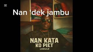Download lagu Lokule - Nan Kata Ko Piyet mp3 Download lagu Lokule - Nan Kata Ko Piyet mp3