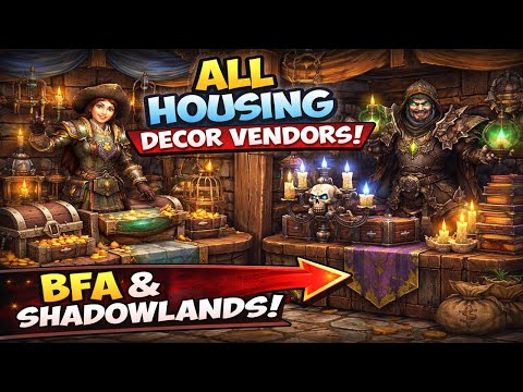 All Housing Decor Vendors in Battle for Azeroth & Shadowlands (WoW Guide)