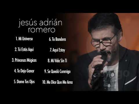Jesús Adrián Romero - 10 Grandes Éxitos de la Música Cristiana 2022