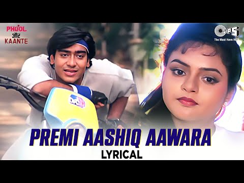 Premi Aashiq Awara - Lyrical | Phool Aur Kaante | Ajay Devgn, Madhoo | Kumar Sanu | 90's Hits