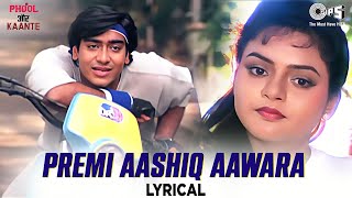 Premi Aashiq Awara - Lyrical | Phool Aur Kaante | Ajay Devgn, Madhoo | Kumar Sanu | 90's Hits