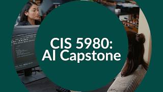 CIS 5980: Artificial Intelligence Capstone (Course Preview)