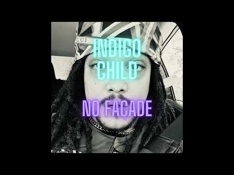 INDIGO CHILD -  NO FAÇADE