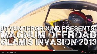 UTVUnderground Presents: Magnum Offroad&#39;s Glamis Invasion 2013