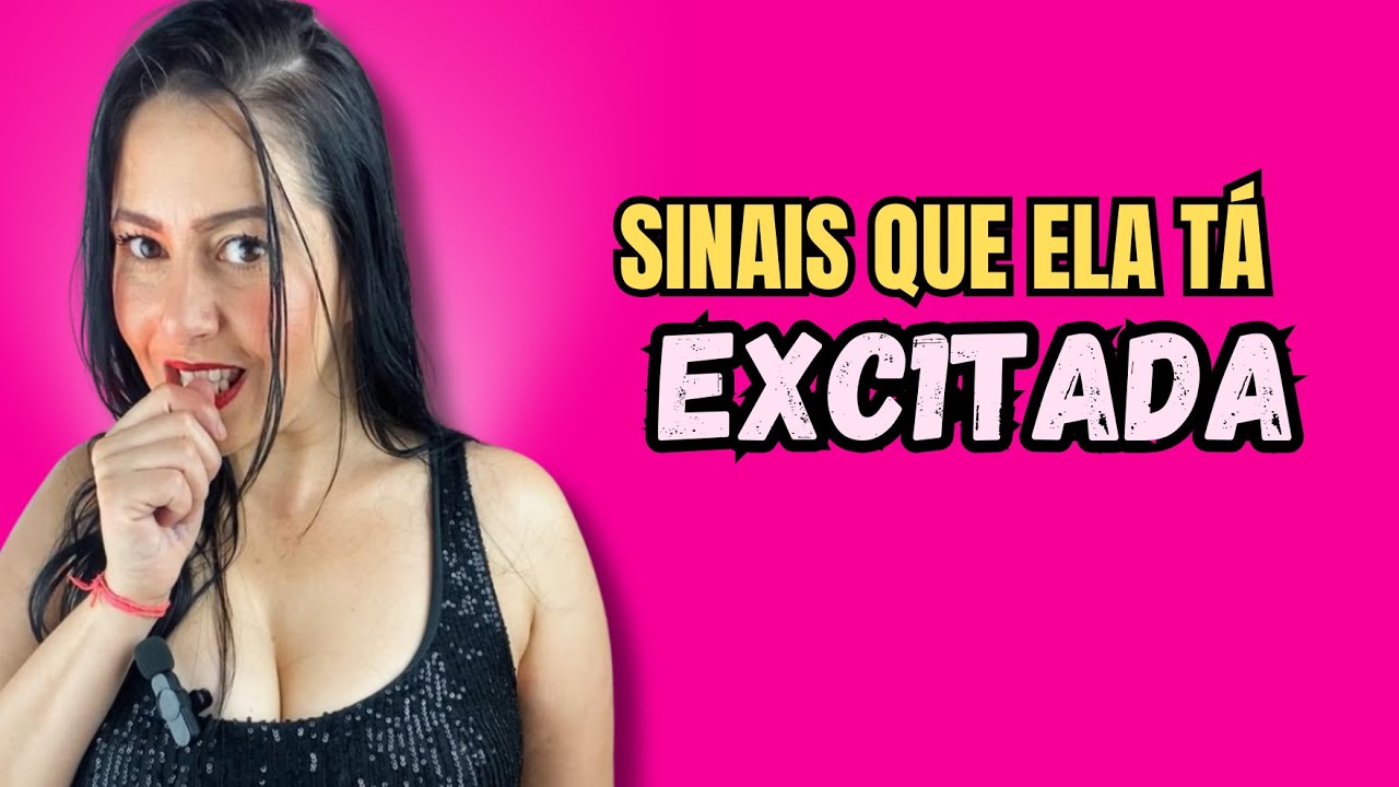 SINAIS QUE ELA ESTA  GOSTANDO