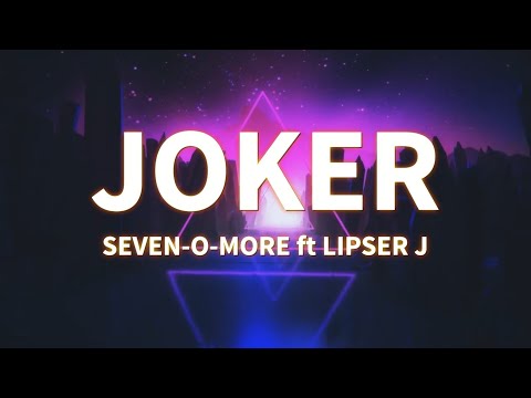 Seven-O-More - Joker ft Lipser J (Official Lyric Video) Full HD