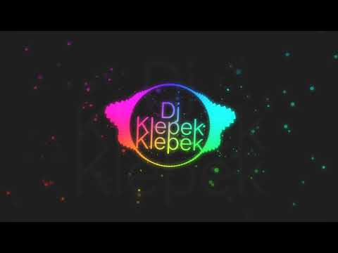 Dj slow terbaru"dj klepek klepek"