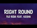 Flo Rida Feat Ke Ha Right Round Lyrics