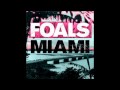 Foals - Miami (Tim Fuchs Remix feat. Flight ...