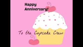 Happy anniversary to the cupcake crew!
