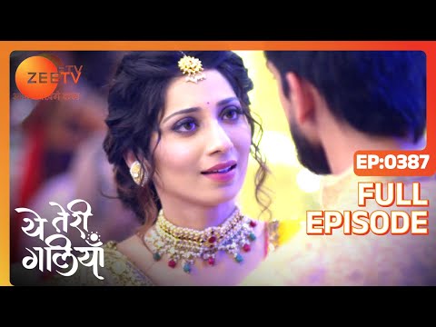 Shantanu is shocked to hear Asmita's good news - Yeh Teri Galiyan - Full ep 387 - Zee TV