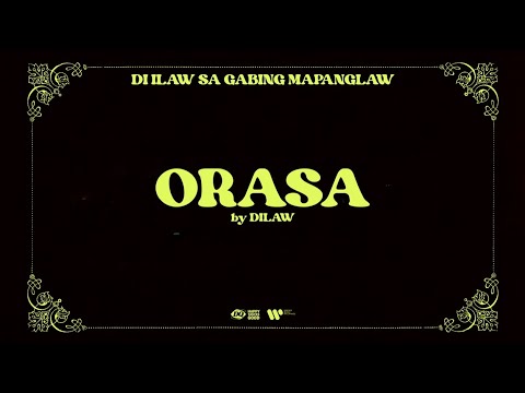 Orasa (Live from Di Ilaw Sa Gabing Mapanglaw: Dilaw Live In Teatrino)