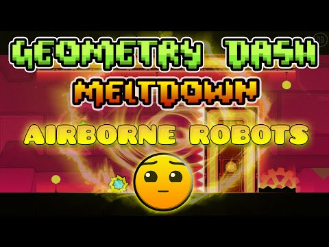 Geometry Dash Meltdown Level 3 Airborne Robots 100% Complete (All Coins)